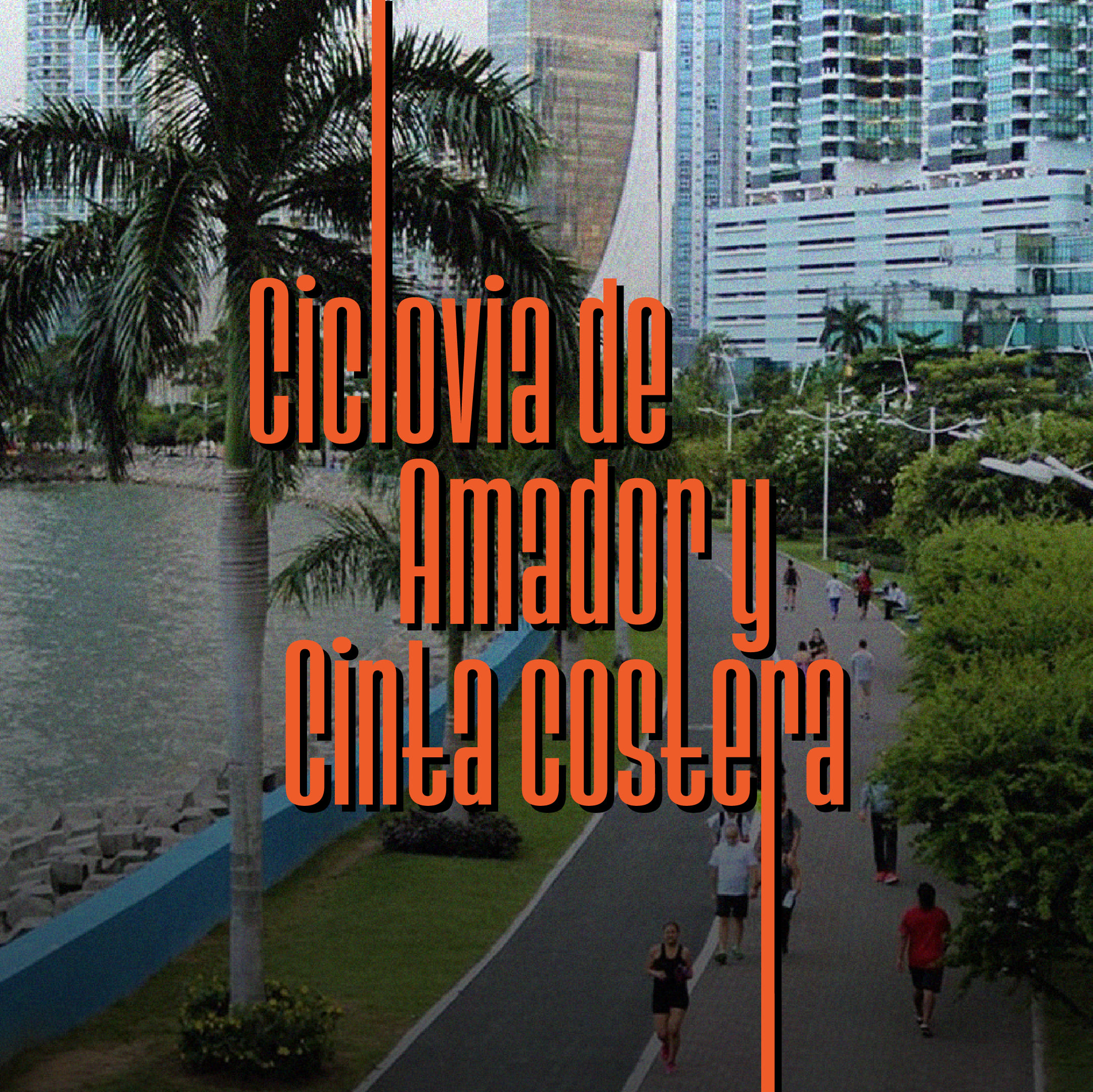 Ciclovia: Amador&Cinta costera