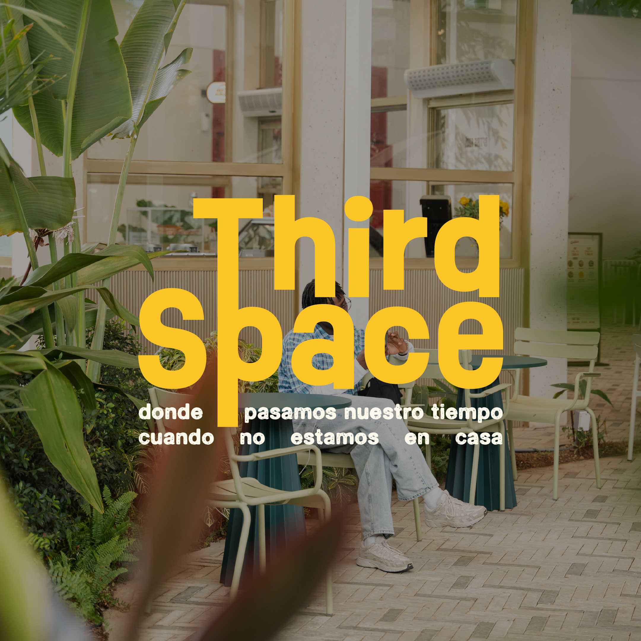 third place: dónde pasamos nuestro tiempo cuando no estamos en casa 