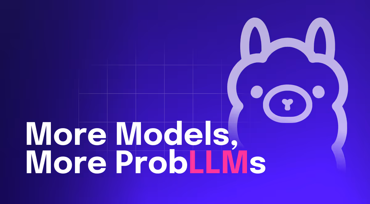 More Models, More ProbLLMs