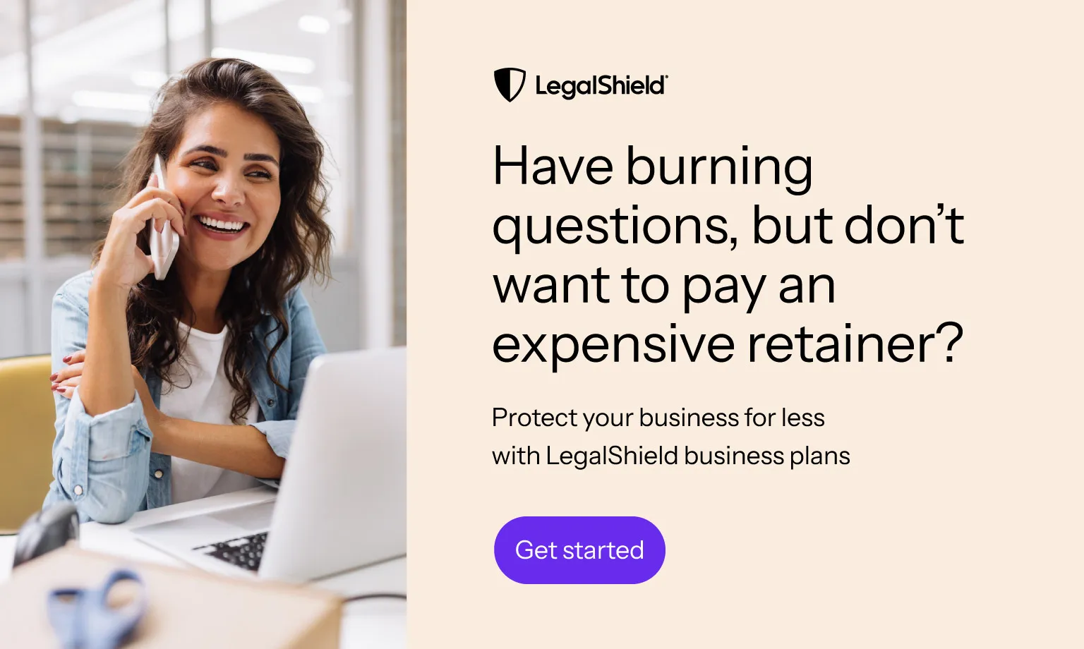 Have burning questions, but don't ant to pay an expensive retainer? Get started with LegalShield.