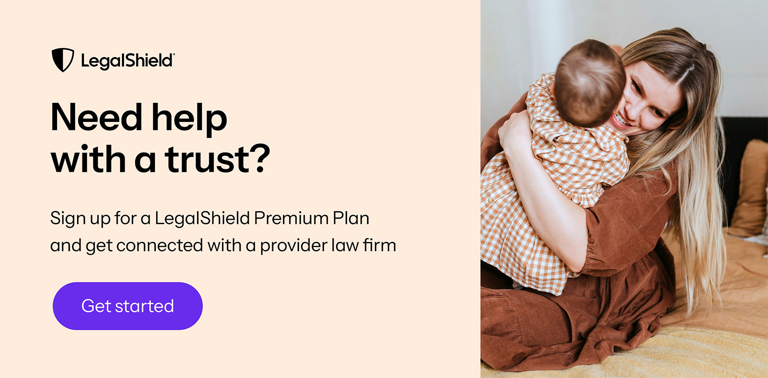 A call to action to sign up for a LegalShield Premium Plan to get help with a trust.