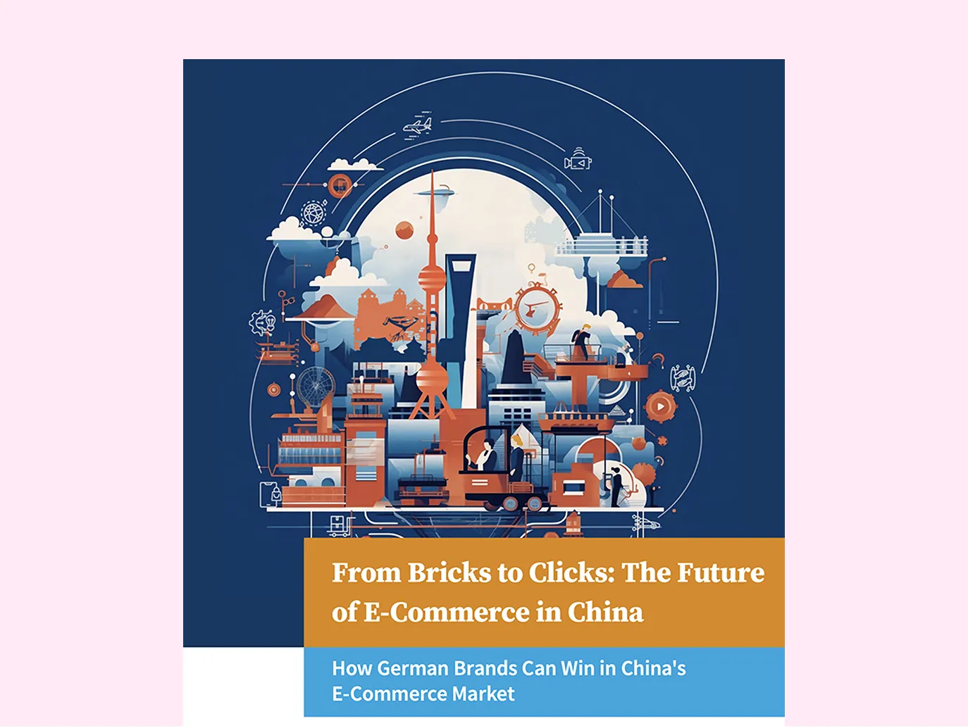 From Bricks to Clicks: The future of E-commerce in China

How German Brands ca win in China's E-commerce Market