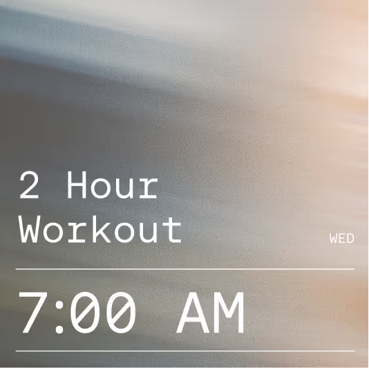 Digital schedule showing a 2 hour workout starting at 7:00 AM on Wednesday.