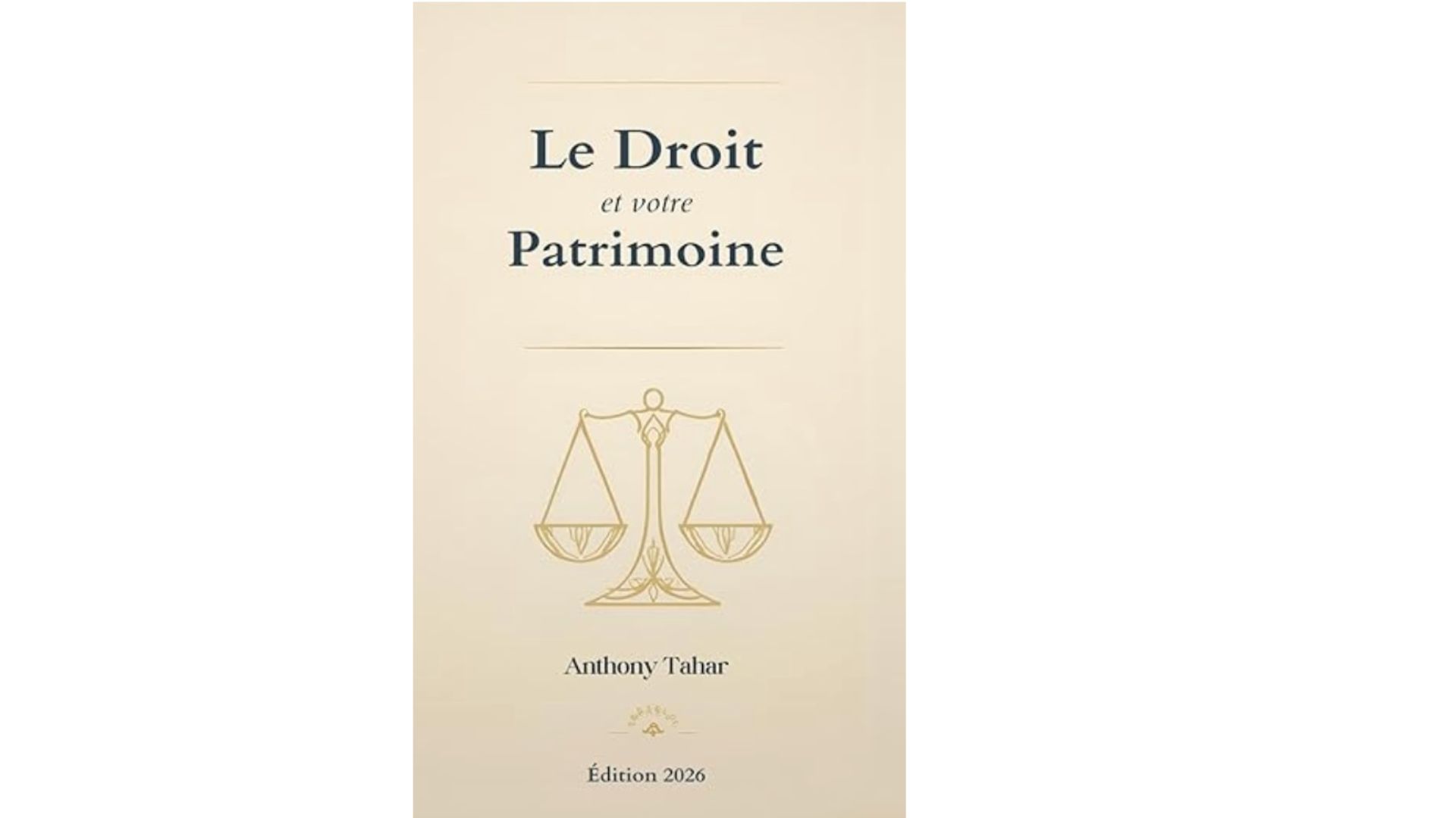 Le Droit et votre Patrimoine : Découvrez notre ouvrage