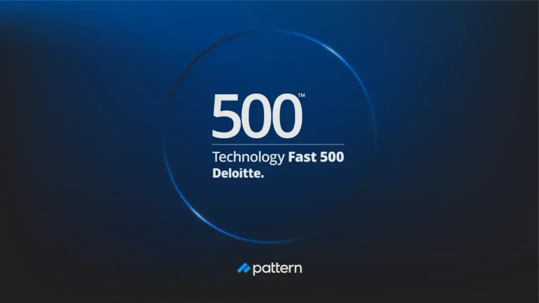 Deloitte Names Pattern One Of The Fastest-Growing Technology Companies In North America For Second Consecutive Year