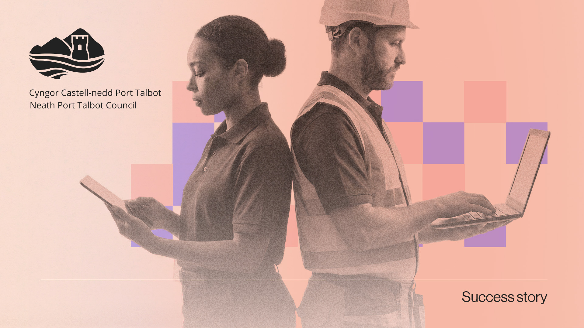 Man in a construction helmet and safety vest using a laptop and woman holding a tablet, back to back, with Neath Port Talbot Council logo and text 'Success story'.