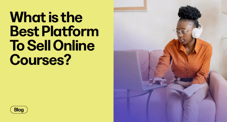 What Is The Best Platform To Sell Online Courses?