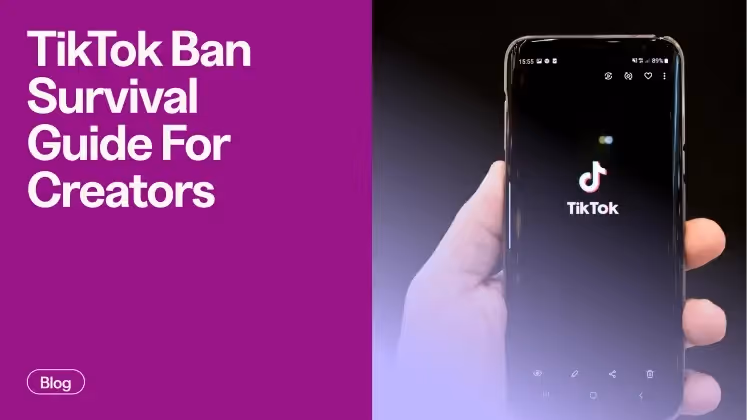 TikTok Ban Survival Guide for Creators