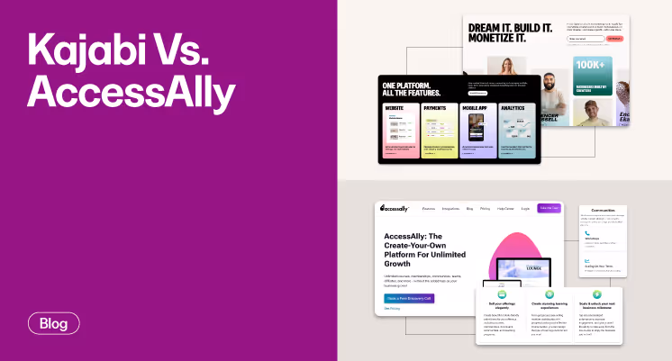 Kajabi vs. AccessAlly: Which Platform Is Best For Your Online Courses?