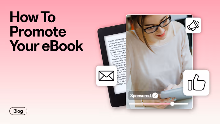 How To Promote Your eBook: 10 Strategies To Attract And Convert In 2025