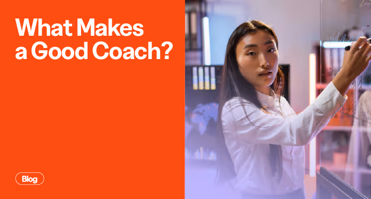 What Makes a Good Coach: Essential Qualities & Skills for Success