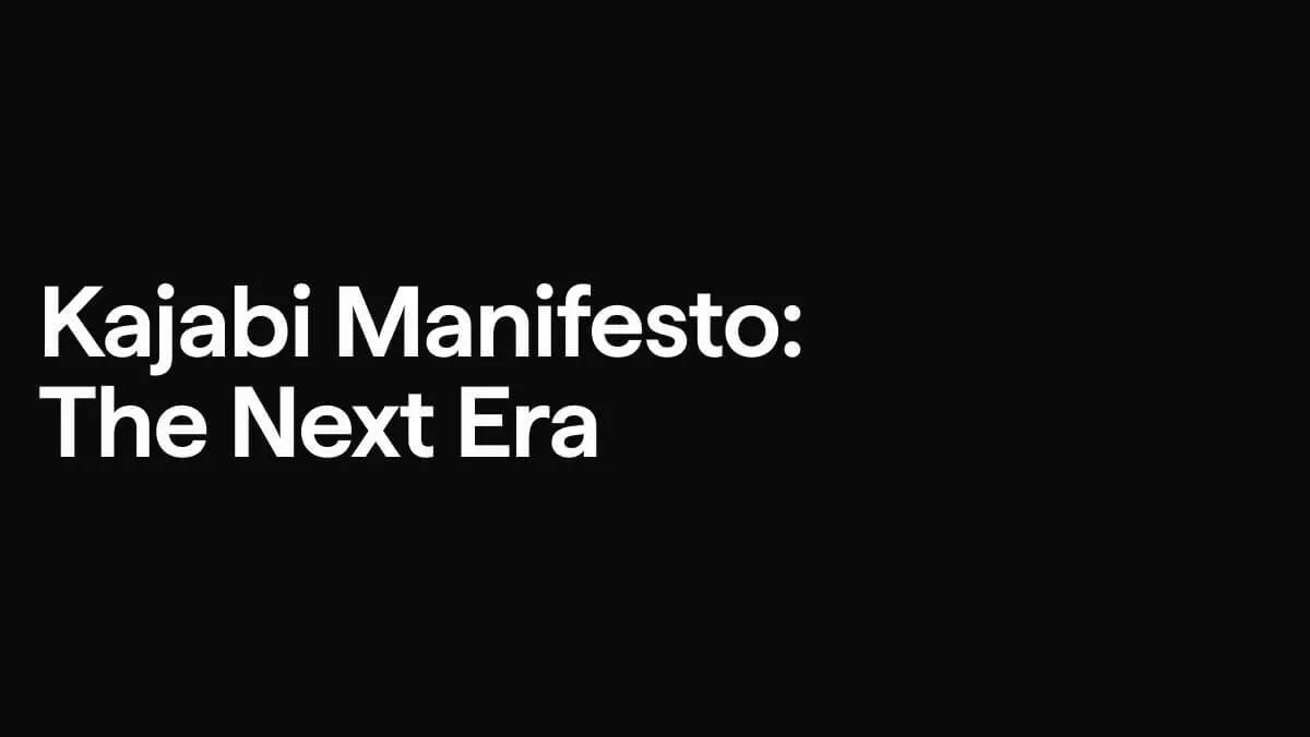 Kajabi Manifesto: The Next Era