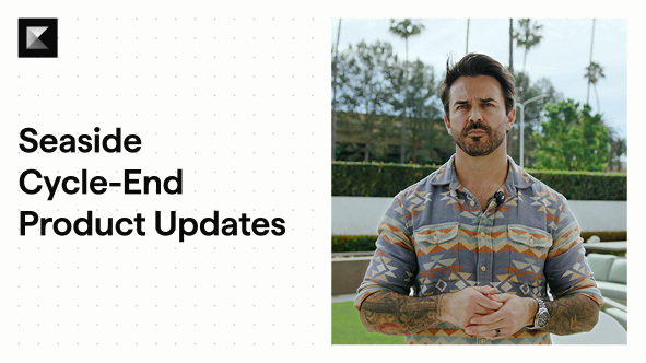 Seaside End-of-Cycle Update: 22 Features Launched + One Big Reveal