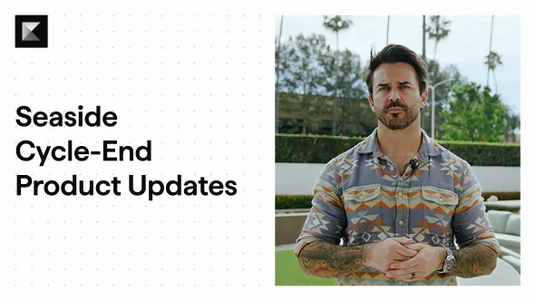 Seaside End-of-Cycle Update: 22 Features Launched + One Big Reveal