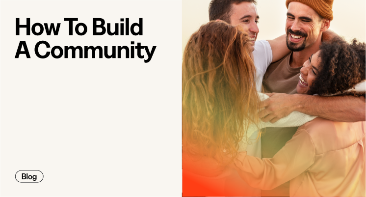 How To Build A Community