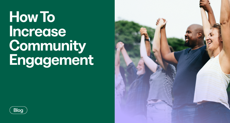 How To Increase Community Engagement: Proven Strategies For Success