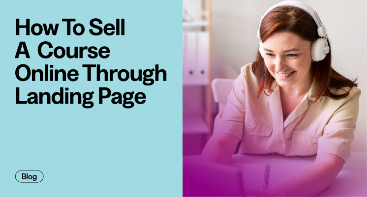 How To Sell A Course Online Through A Landing Page