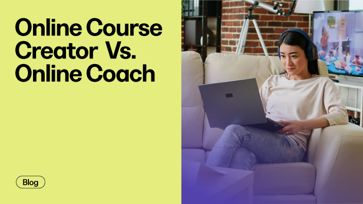 When To Choose Coaching vs. Online Courses: Complete Guide