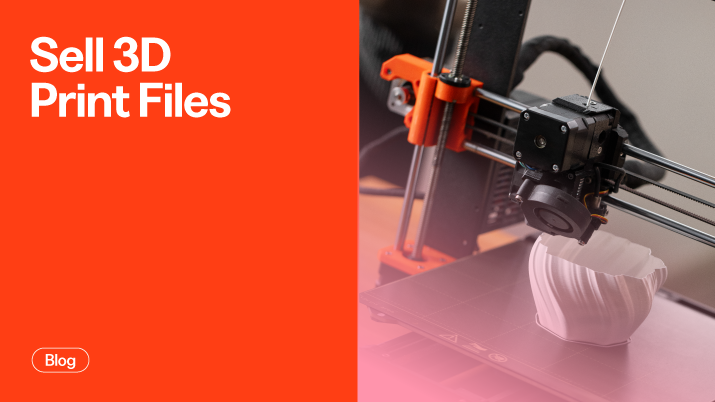 How To Sell 3D Print Files And Build A Passive Income Stream