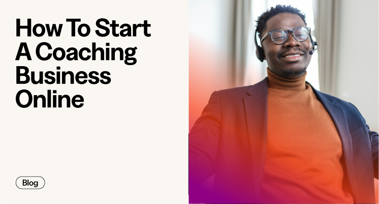 How To Start A Coaching Business Online: Your Complete Launch Framework