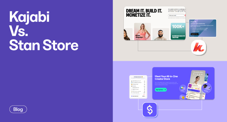 Kajabi vs. Stan Store: Which Platform Is Best For Creators In 2025?