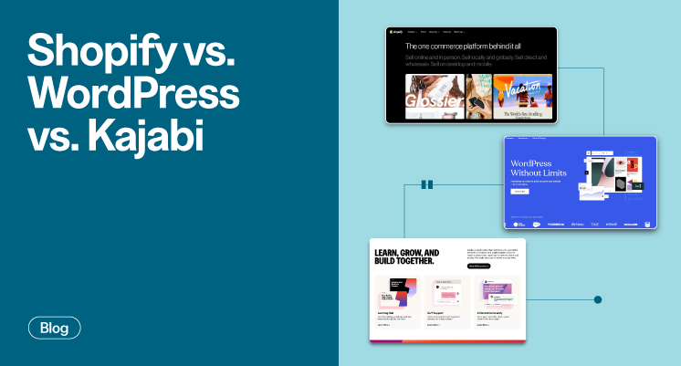 Shopify vs. WordPress vs. Kajabi: A Visual Guide To Choosing In 2025