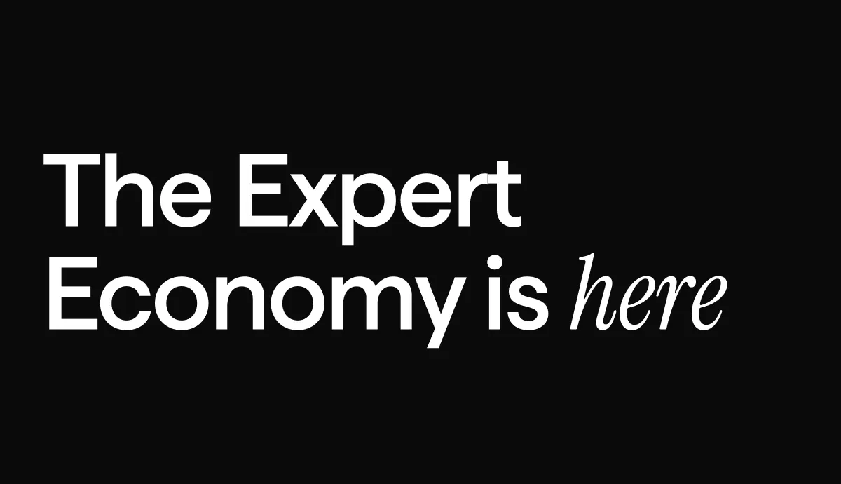 The Expert Economy is here