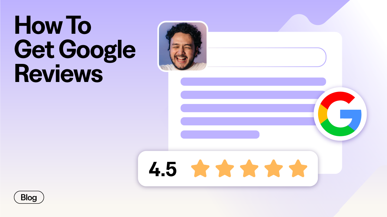 10 Proven Strategies To Increase Your Google Reviews (Is Email Outdated?)