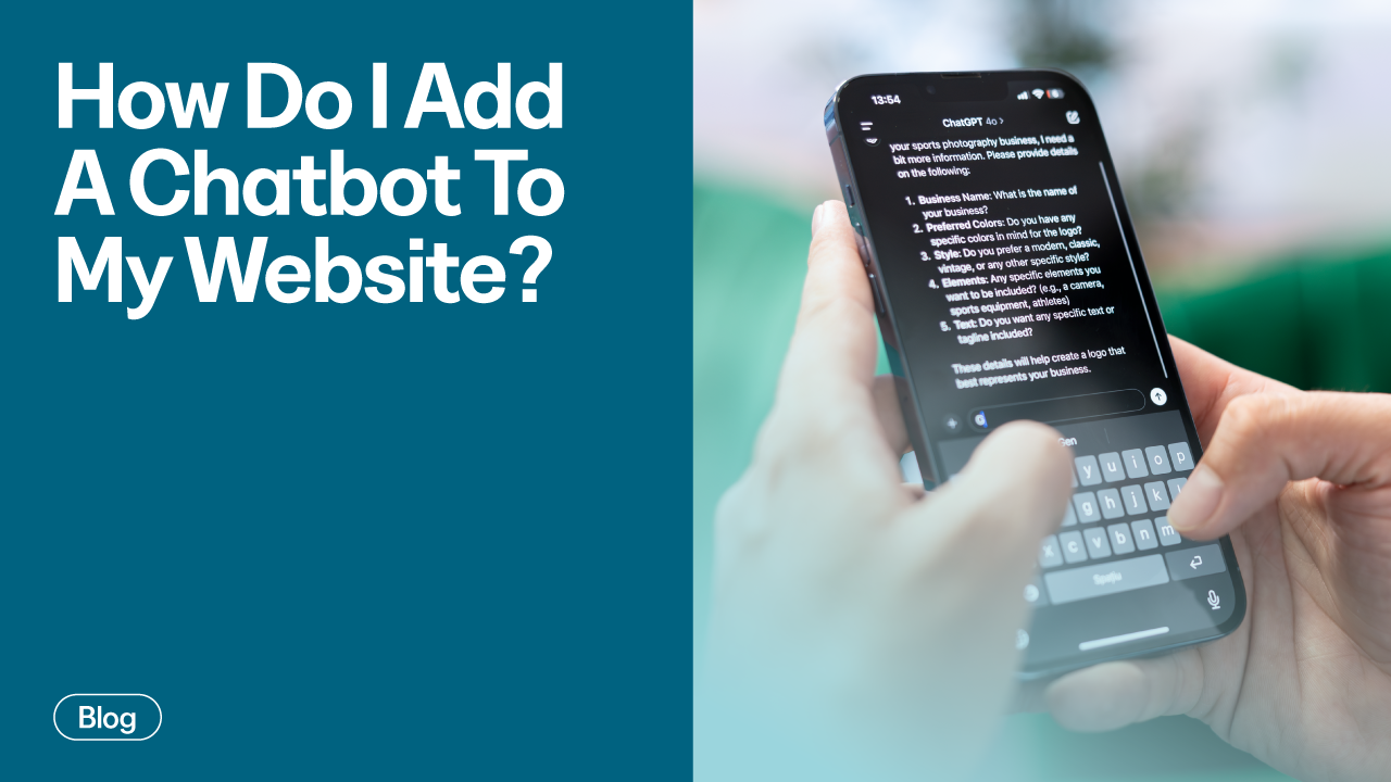 How Do I Add A Chatbot To My Website? A Complete Guide For 2025