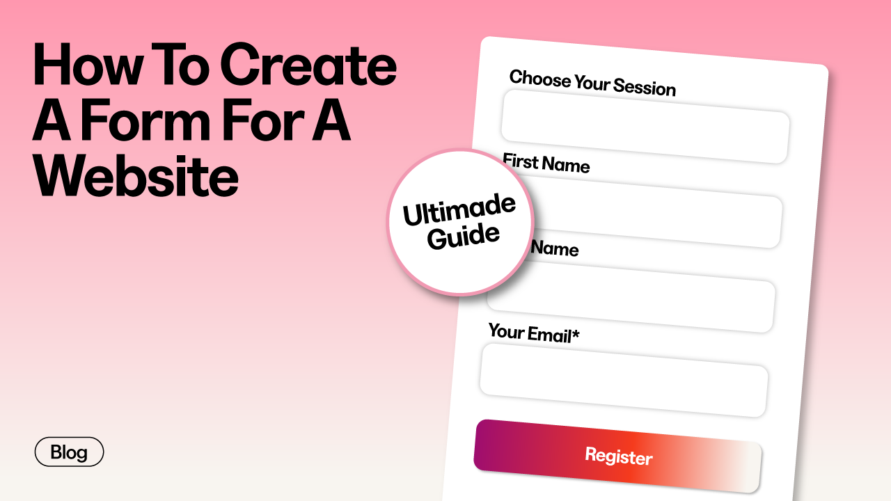 How To Create A Form For A Website: The Ultimate Guide To Converting Visitors Into Students