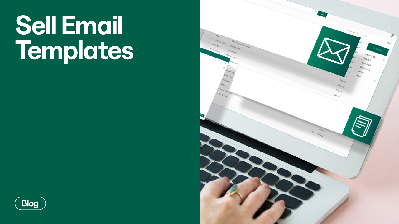 Sell Email Templates: Complete Guide to Creating a Profitable Digital Product