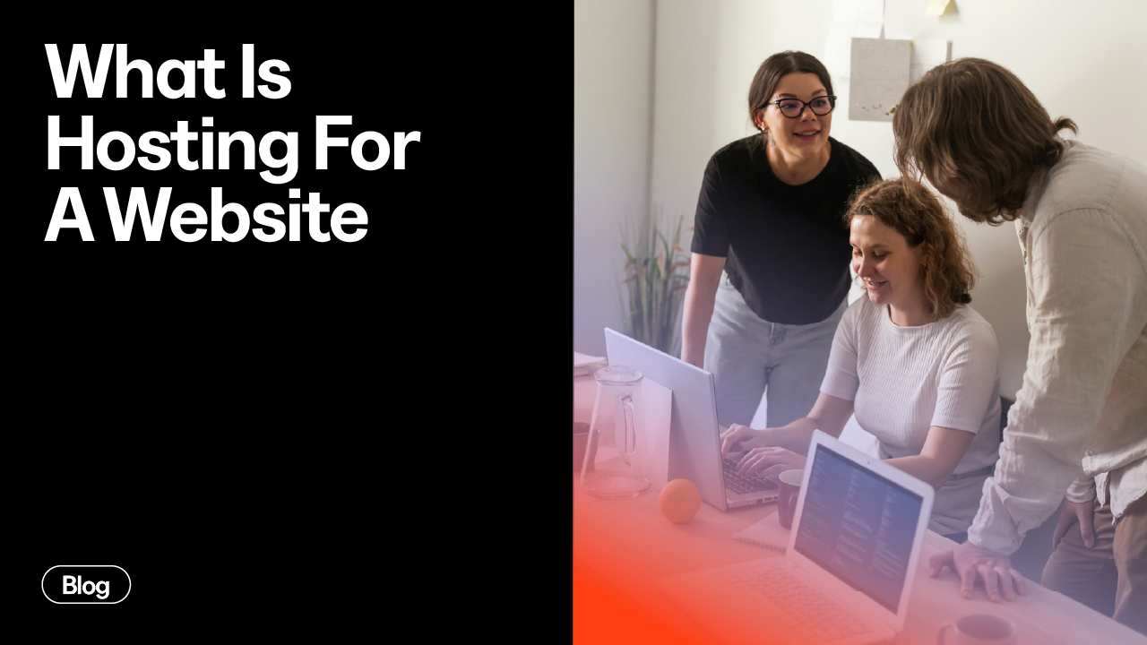 What Is Hosting For A Website?