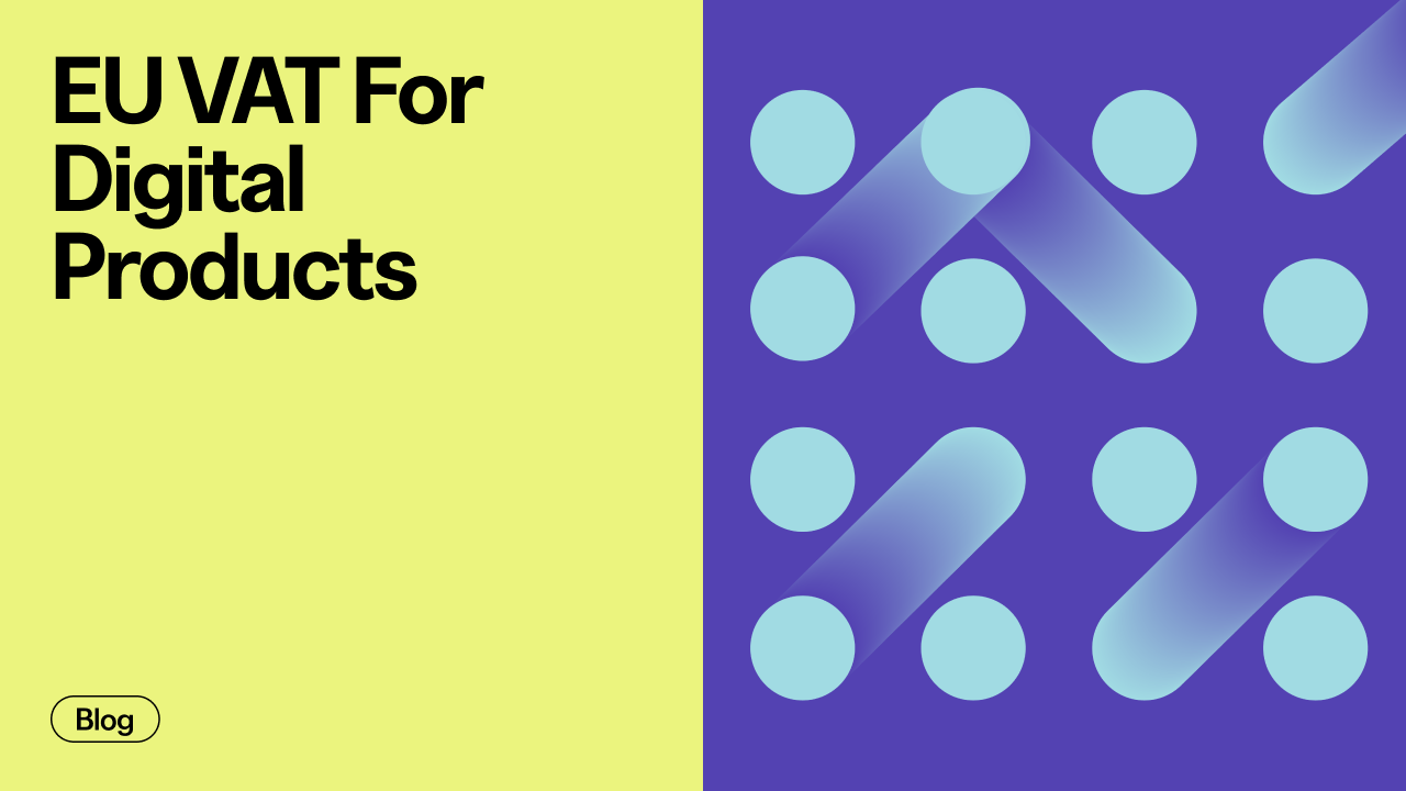 EU VAT for Digital Products: A Guide to Selling Online
