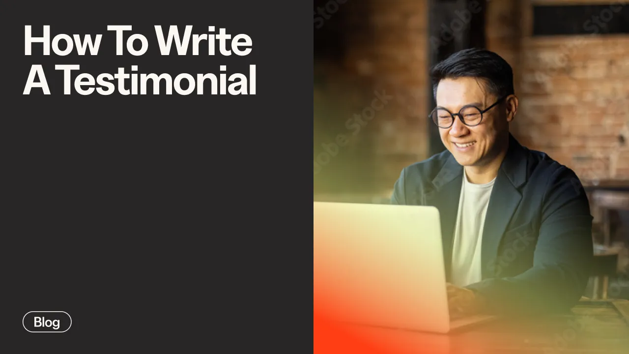 How To Write An Effective Testimonial (9 Steps + Examples)