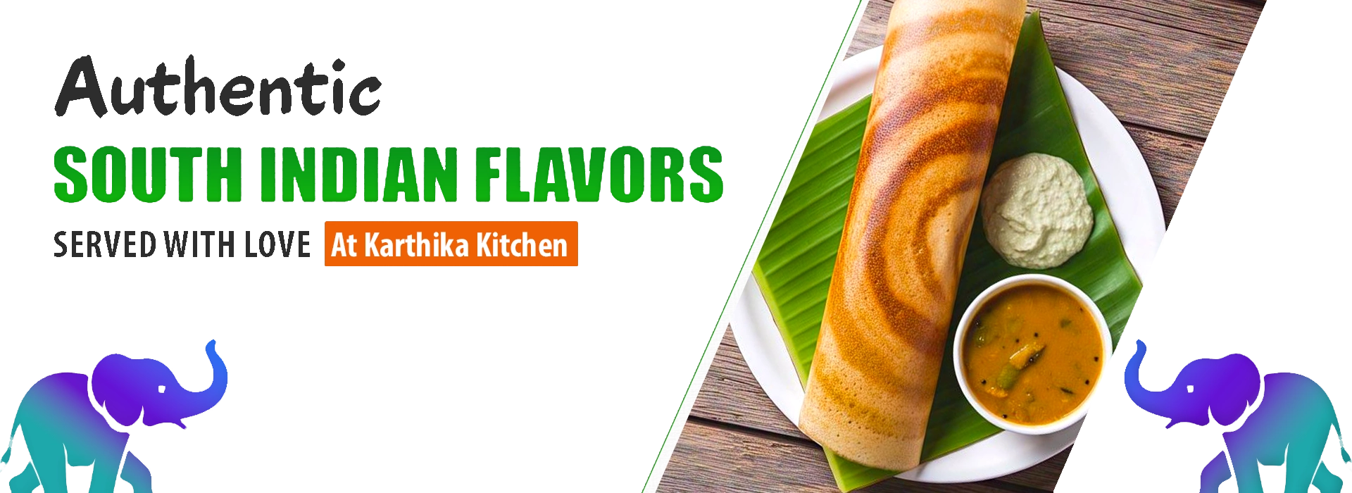 "Authentic South Indian flavors
served with love at Karthika Kitchen" Banner