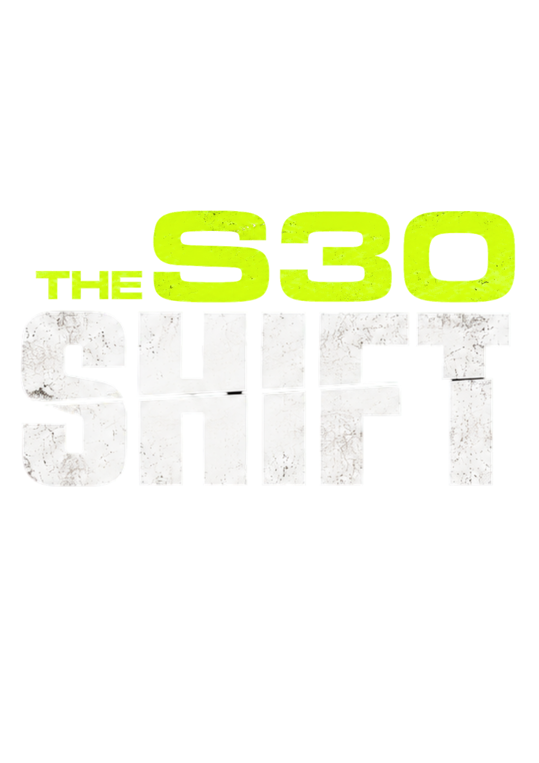 The S30 Shift