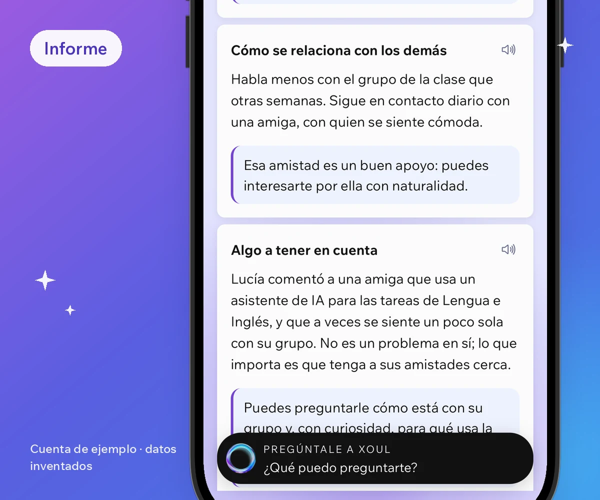 Captura de un informe de Xoul con datos inventados: cómo se relaciona con los demás, algo a tener en cuenta sobre su uso de la IA y una idea para conversar.