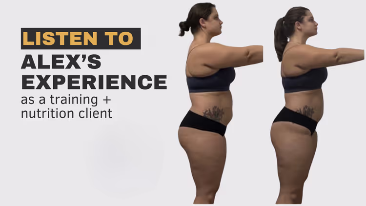 Listen to Alex's experience as a training and nutrition client