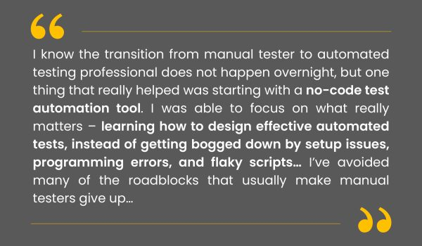 Quote: No-code tools help manual testers focus on test design rather than programming errors