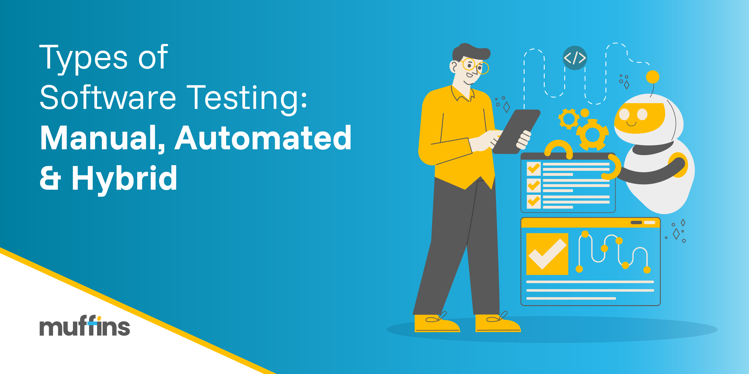 Types of Software Testing: Manual, Automated & Hybrid