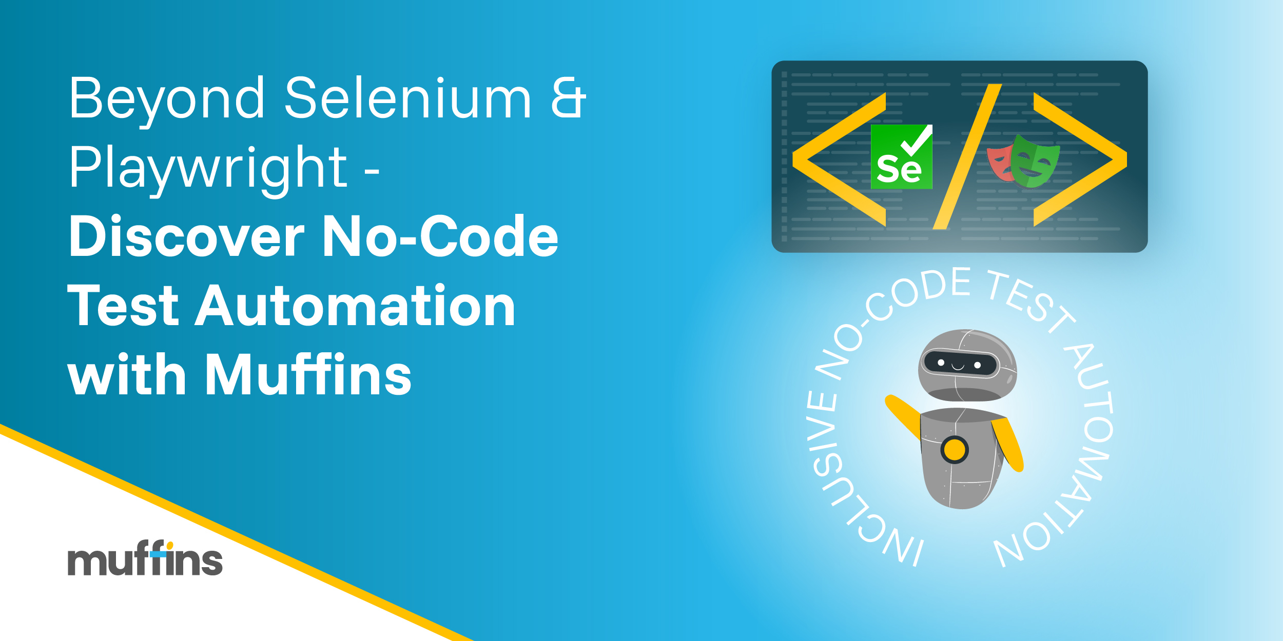 Muffins: No-Code Test Automation Beyond Selenium & Playwright