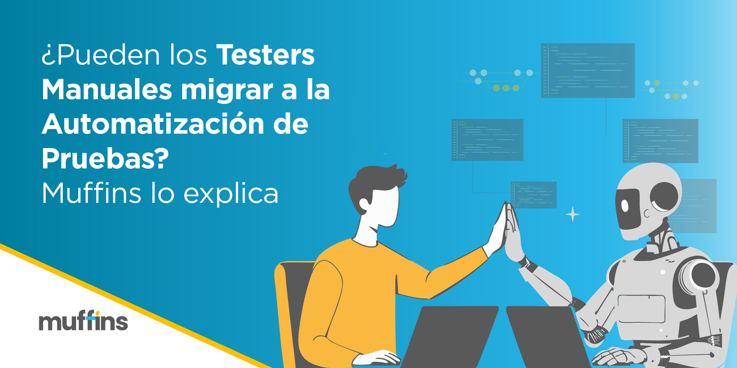 Transición a la Automatización de Pruebas hecha fácil para Testers Manuales – Muffins