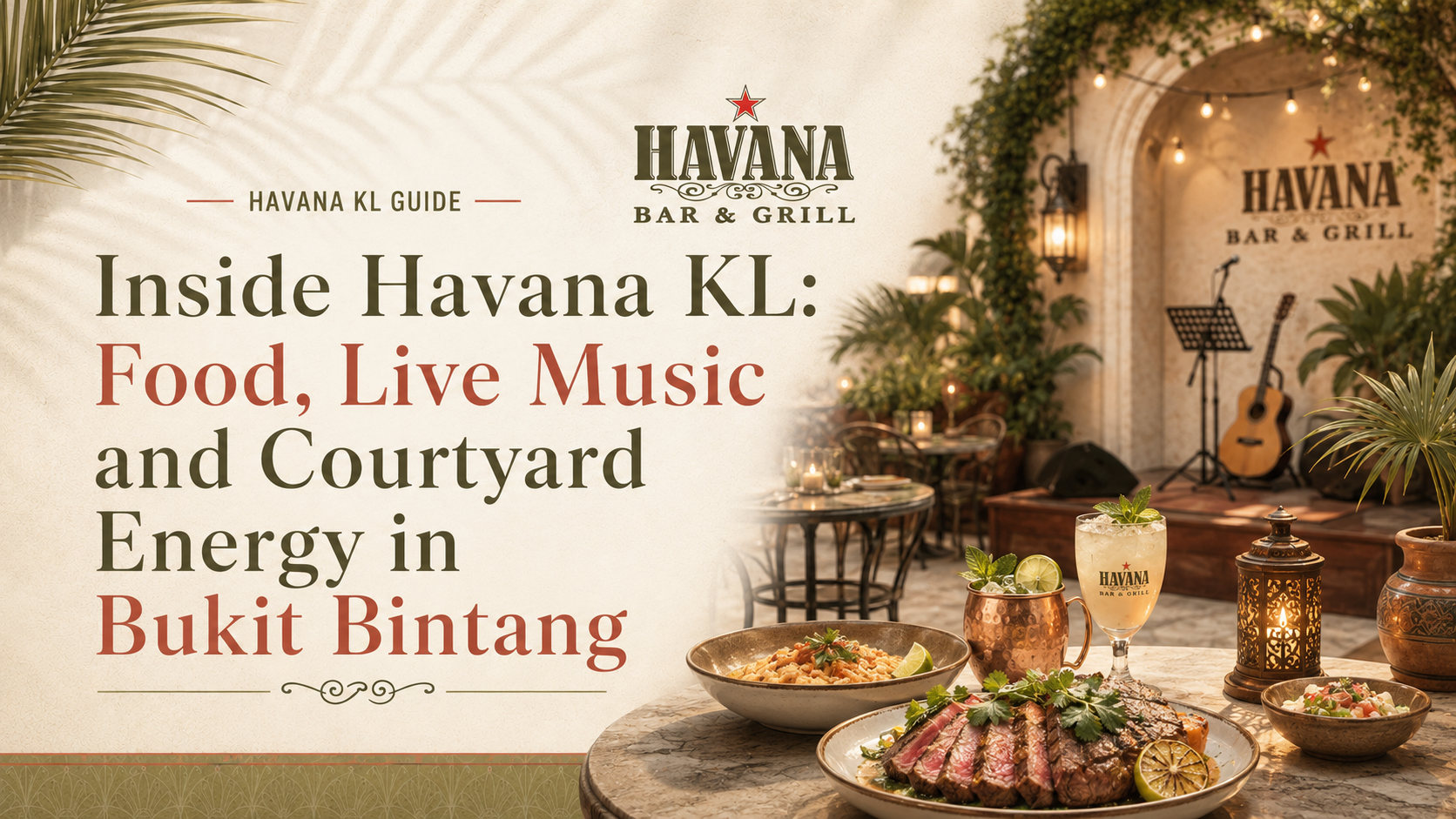 Inside Havana KL ambiance, food and live music in Bukit Bintang