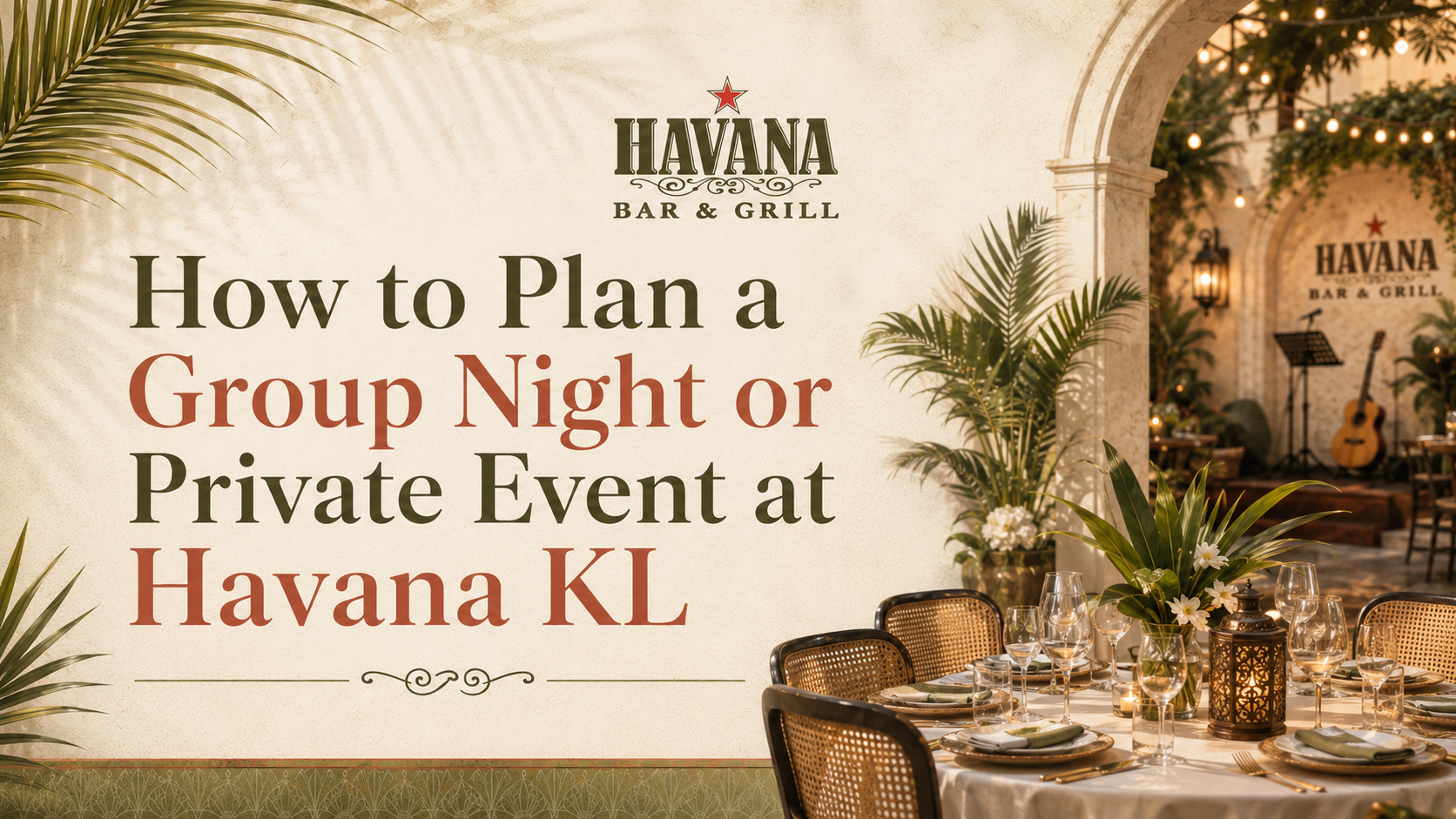 How to Plan a Group Night or Private Event at Havana KL