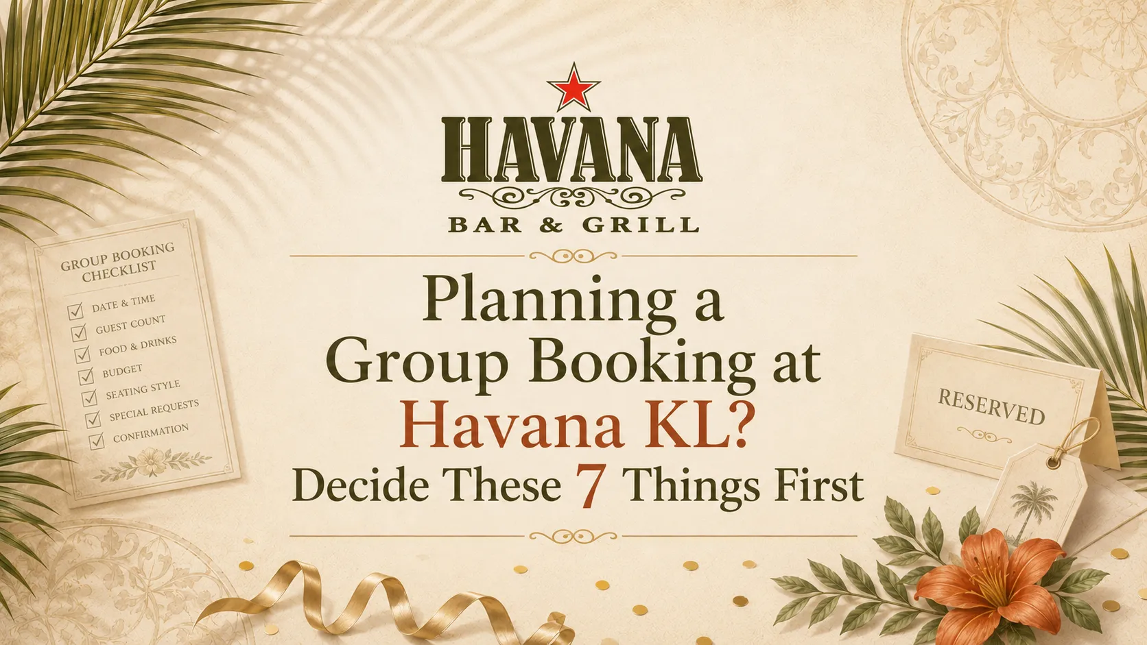 Planning a Group Booking at Havana KL? Decide These 7 Things First