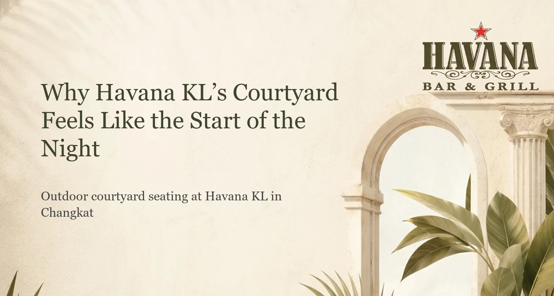 Outdoor courtyard seating at Havana KL in Changkat, perfect for a relaxed start to the night.