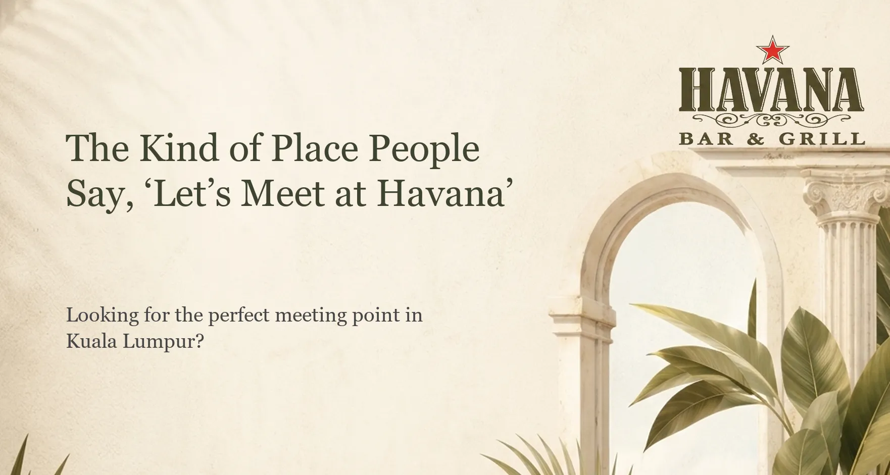 Friends gathering at Havana KL in Bukit Bintang, the ideal central meeting point for a night out.