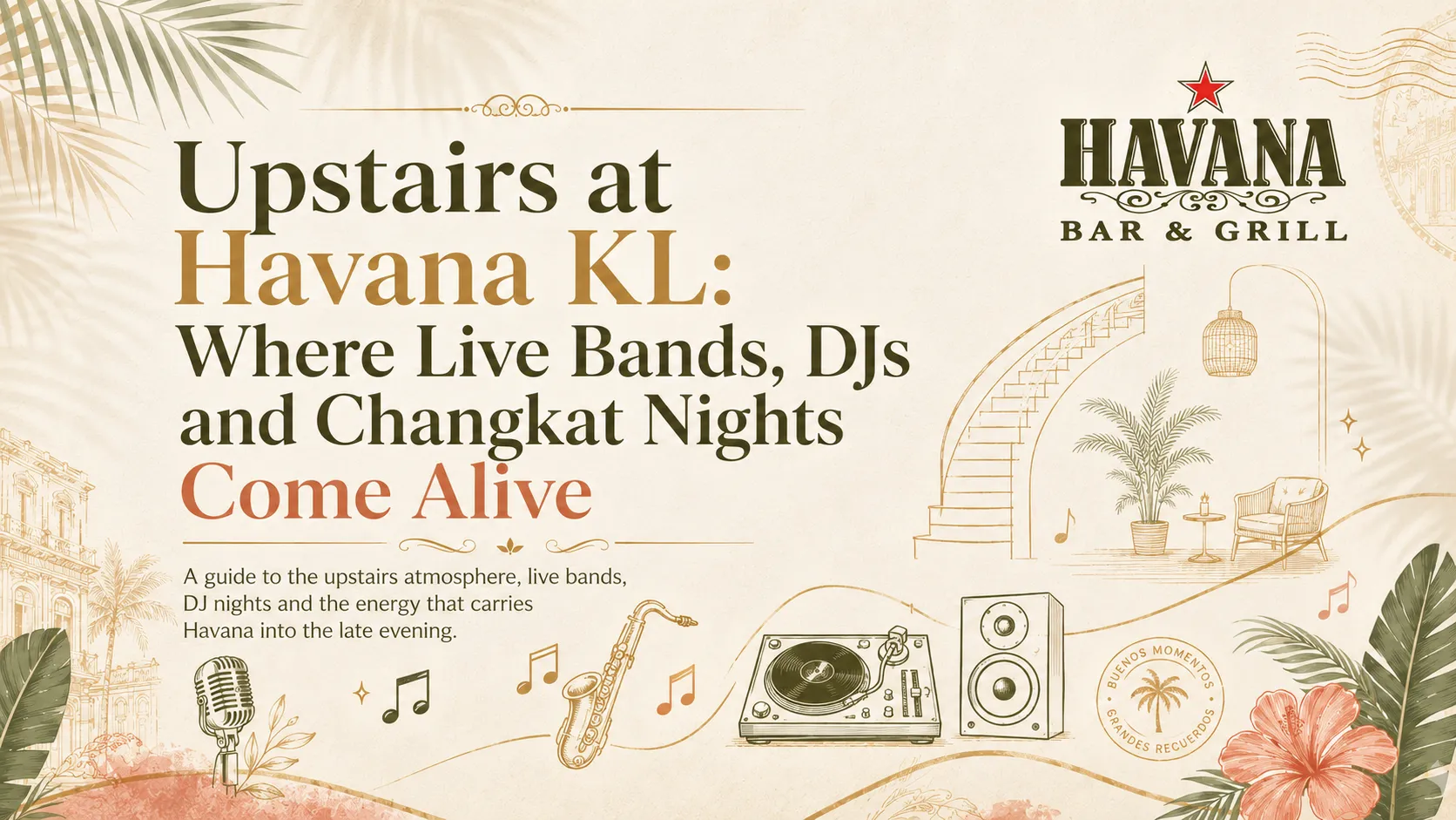 A night at Havana can begin over dinner and find a completely different rhythm upstairs