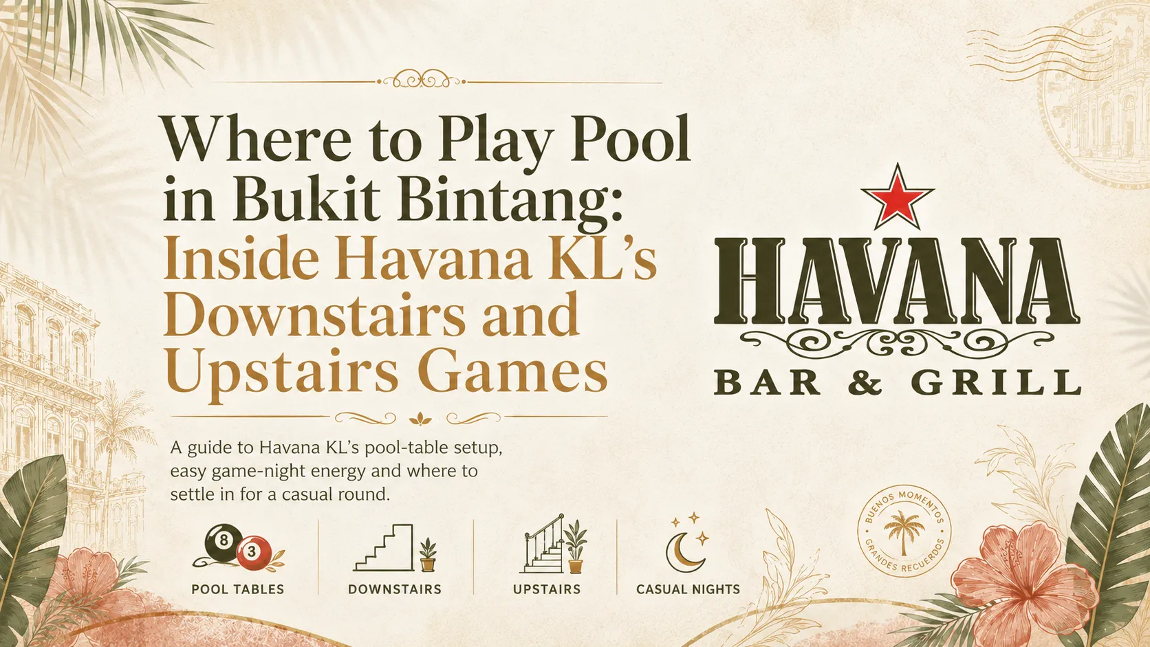 Where to Play Pool in Bukit Bintang: Inside Havana KL’s Downstairs and Upstairs Games