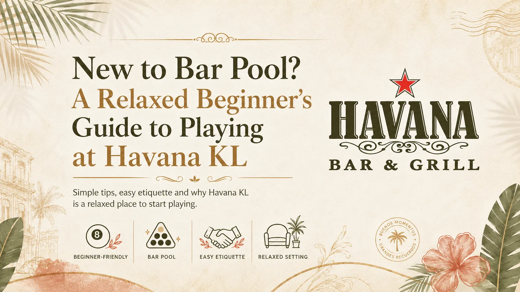 New to Bar Pool? A Relaxed Beginner’s Guide to Playing at Havana KL